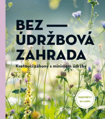Bezúdržbová zahrada - kniha - 1 ks