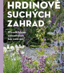 Hrdinové suchých zahrad - kniha - 1 ks